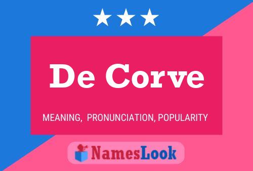 De Corve Name Poster