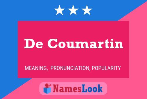 De Coumartin Name Poster