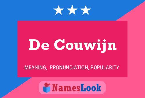 De Couwijn Name Poster