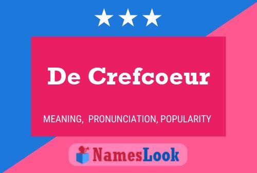 De Crefcoeur Name Poster