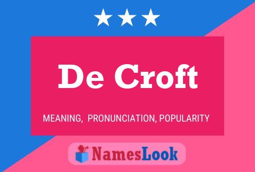 De Croft Name Poster