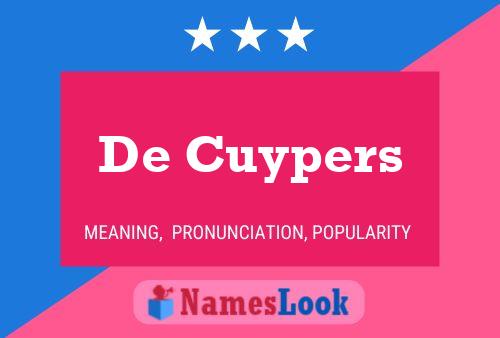 De Cuypers Name Poster