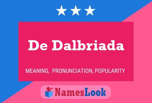 De Dalbriada Name Poster