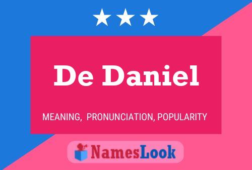 De Daniel Name Poster