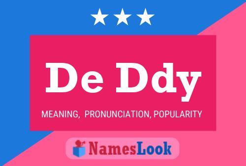 De Ddy Name Poster