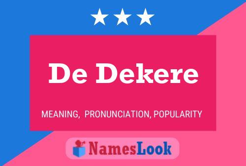 De Dekere Name Poster