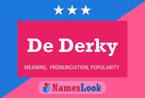 De Derky Name Poster