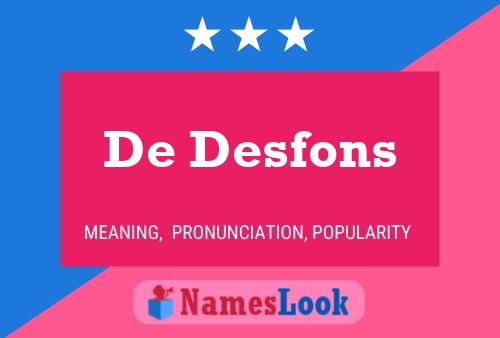 De Desfons Name Poster