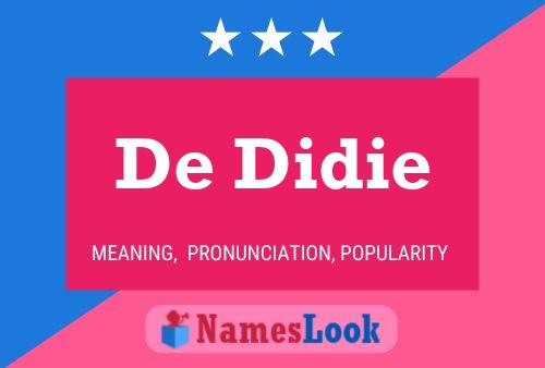 De Didie Name Poster