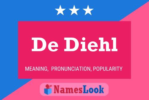 De Diehl Name Poster