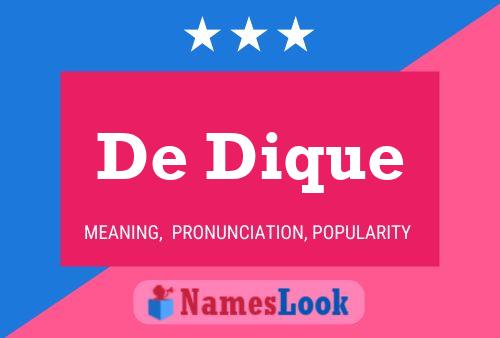 De Dique Name Poster