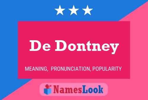 De Dontney Name Poster