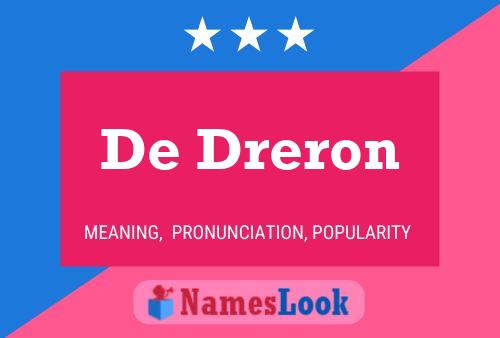 De Dreron Name Poster