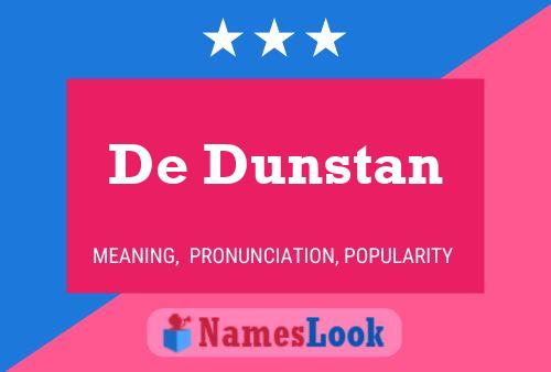 De Dunstan Name Poster