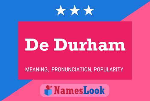 De Durham Name Poster