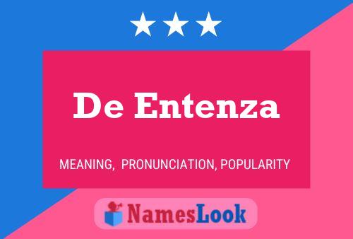 De Entenza Name Poster