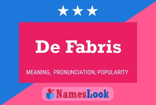 De Fabris Name Poster