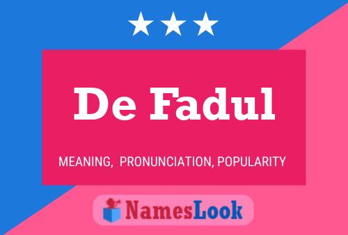 De Fadul Name Poster