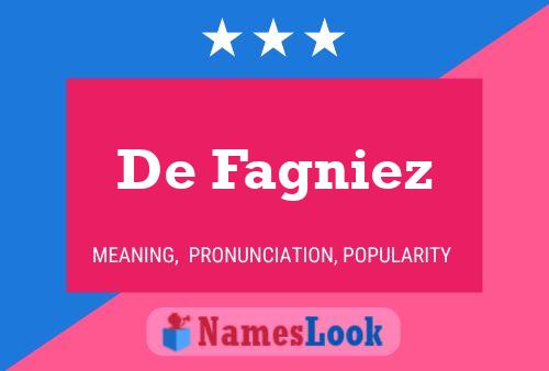 De Fagniez Name Poster