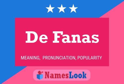 De Fanas Name Poster