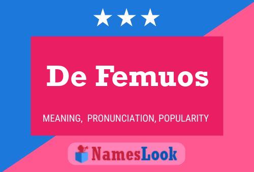 De Femuos Name Poster