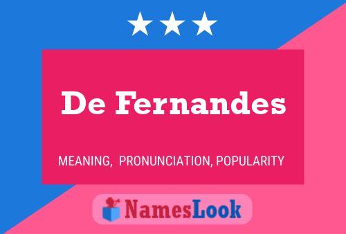 De Fernandes Name Poster