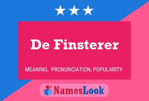 De Finsterer Name Poster