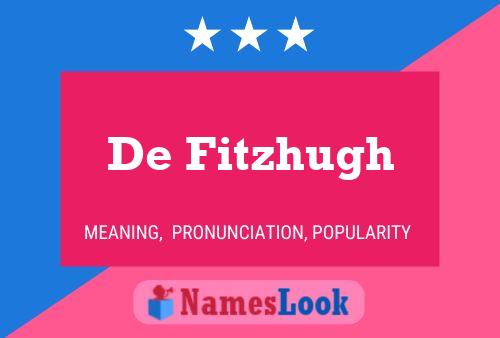 De Fitzhugh Name Poster