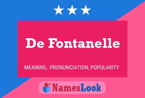 De Fontanelle Name Poster