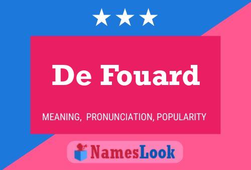 De Fouard Name Poster