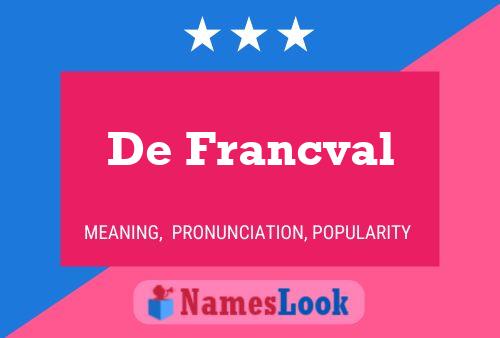 De Francval Name Poster