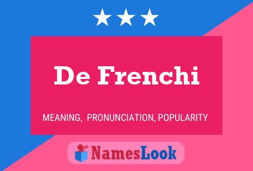 De Frenchi Name Poster