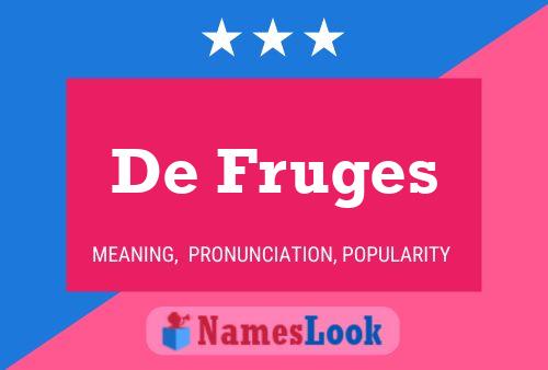 De Fruges Name Poster