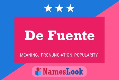 De Fuente Name Poster