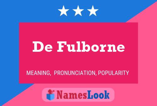 De Fulborne Name Poster