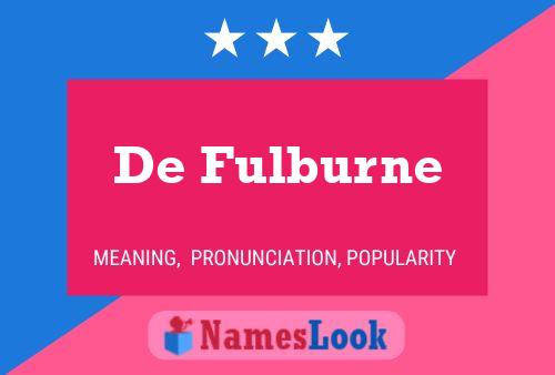 De Fulburne Name Poster