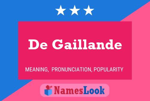 De Gaillande Name Poster