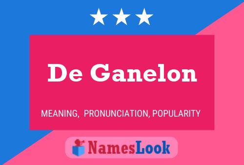 De Ganelon Name Poster