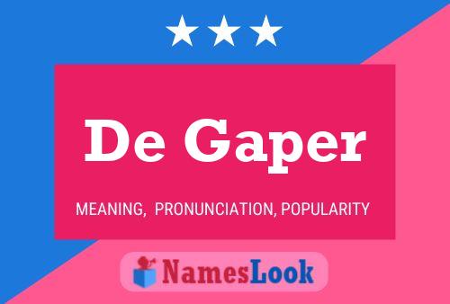 De Gaper Name Poster