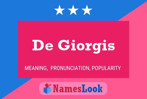 De Giorgis Name Poster