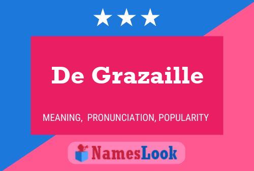 De Grazaille Name Poster