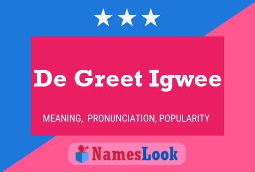 De Greet Igwee Name Poster