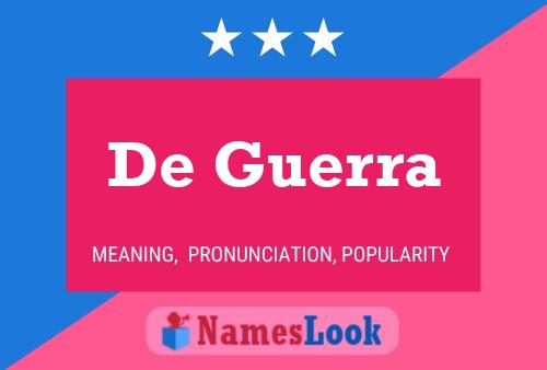 De Guerra Name Poster