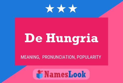 De Hungria Name Poster