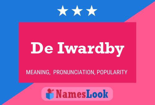 De Iwardby Name Poster