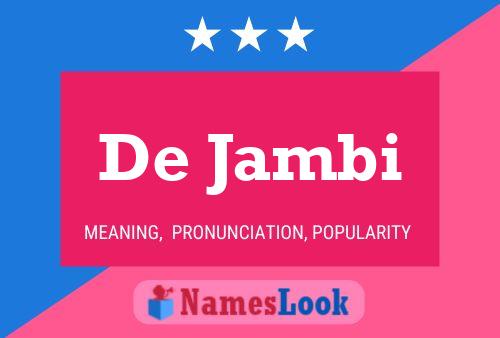 De Jambi Name Poster