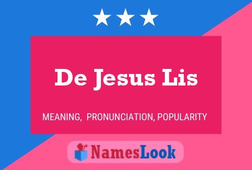 De Jesus Lis Name Poster