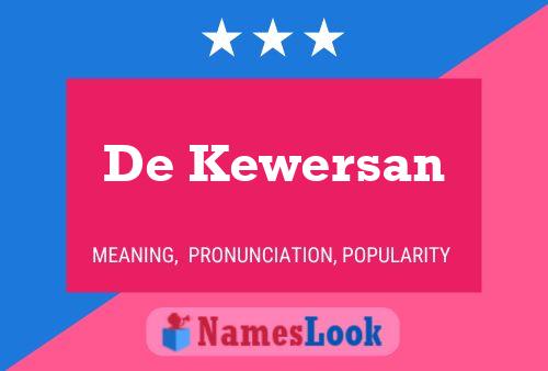 De Kewersan Name Poster