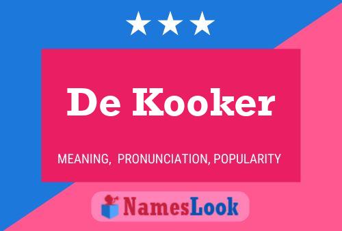 De Kooker Name Poster