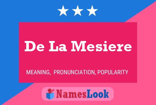 De La Mesiere Name Poster